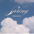 Spring Subliminal